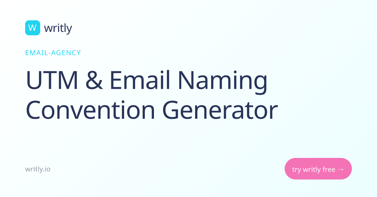 Free UTM & Email Naming Convention Generator | Writly
