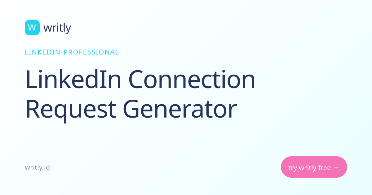 Free LinkedIn Connection Request Generator